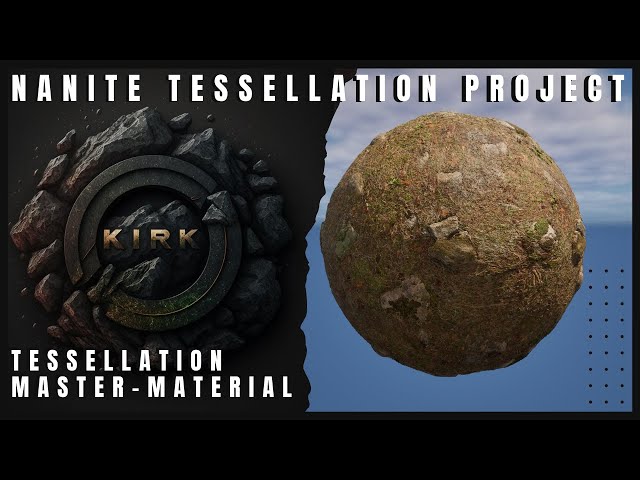 UE 5.4 | Guide For Nanite Tessellation & Mesh Master Material /w Displacement