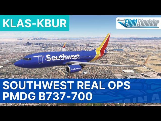 MSFS LIVE | Burbank Visual Approach | Southwest Real Ops | PMDG B737-700 | Las Vegas - Burbank