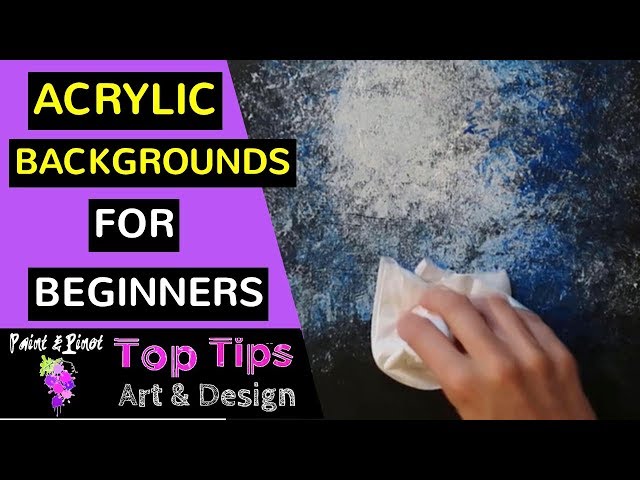 8 top tips to creating textured acrylic backgrounds - acrylic painting for beginners