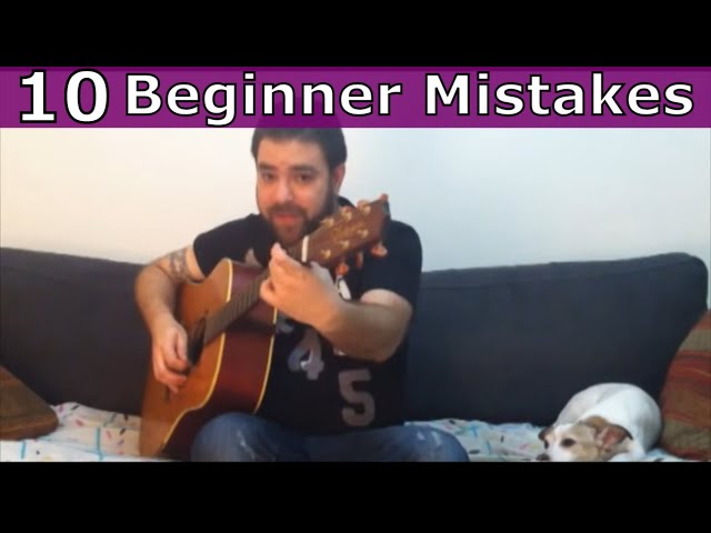 The 10 Guitar Beginner Mistakes & Obstacles - And How to Overcome Them
