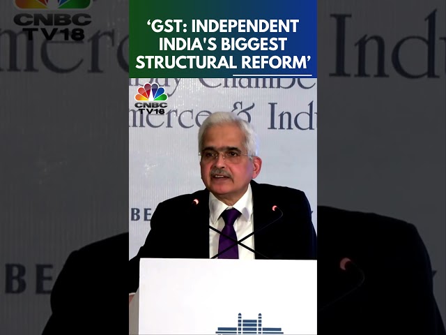 GST Has Been Independent India’s Biggest Structural Reform: RBI Governor Shaktikanta Das | N18S