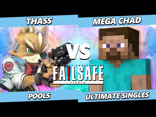 Failsafe: Finale - Thass (Fox) Vs. MEGA CHAD (Steve) Smash Ultimate - SSBU
