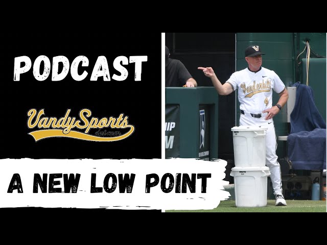 A New Low: What's Next For Vanderbilt Baseball? | VandySports Podcast