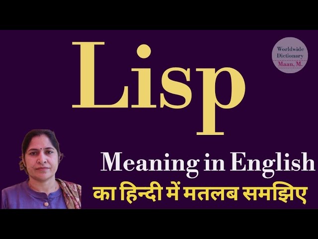 lisp meaning l meaning of lisp l lisp ka kya matlab hota hai l vocabulary l hindi l english