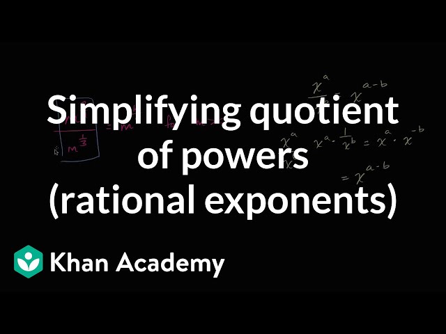 Simplifying quotient of powers (rational exponents) | Algebra I | High School Math | Khan Academy