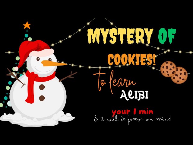 Lets Solve Mystery of the Missing Cookies to learn the word "Alibi" forever