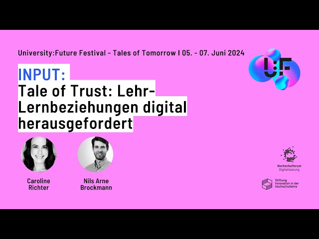 Tale of Trust: Lehr-Lernbeziehungen digital herausgefordert - Caroline Richter, Nils Arne Brockmann