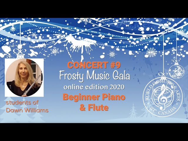 Frosty Music Gala 2020, Piano Concert #9 (Teacher Dawn Willimans, WMA piano & flute)