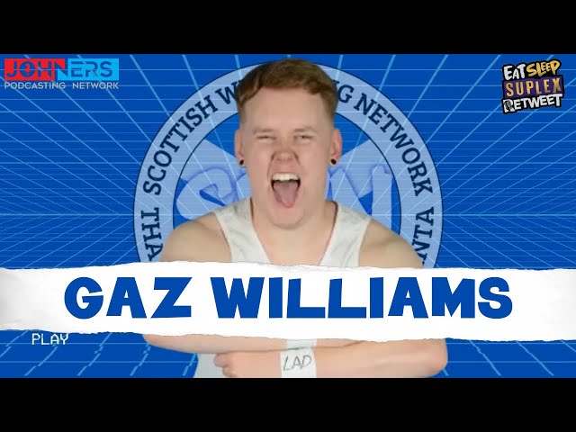 Scottish Wrestling Network Podcast | with Gaz Williams