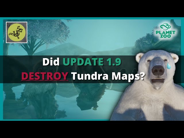 Planet Zoo Update 1.9 - Tundra maps not cold enough for snow?