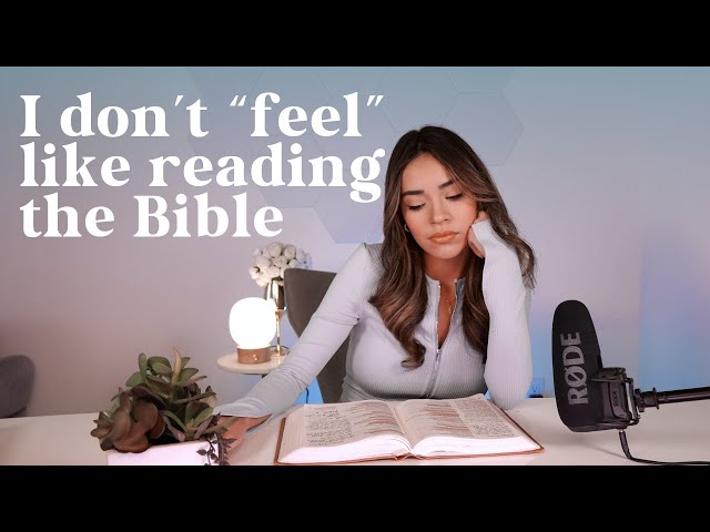 Why You Don't Want To Read Your Bible (& How To Change)