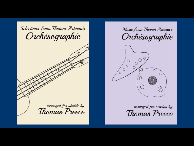 Tordion and Galliards (with new book announcement: Orchésographie for Ukulele and Ocarina)