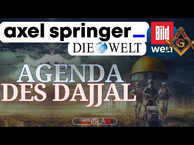 Axel Springer Verlag - Eine Agenda des Dajjal - 3.Tempel und Palästina