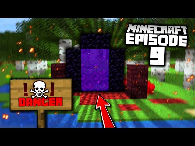THE NETHER EPISODE (Minecraft Let's Play #9)