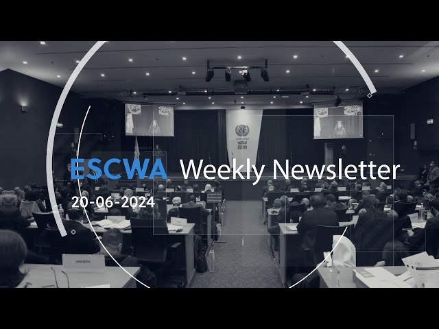ESCWA Weekly Newsletter, Issue No 253