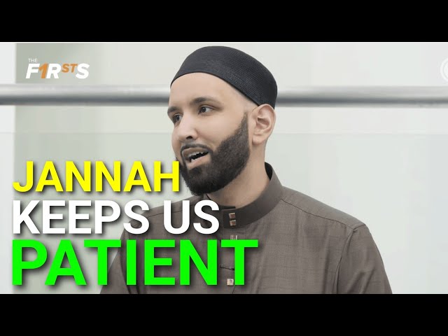 Paradise - Jannah Keeps Us Patient - Omar Suleiman