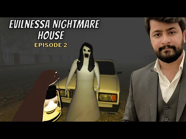 Evilnessa Nightmare House - Episode 2 | Full Gameplay