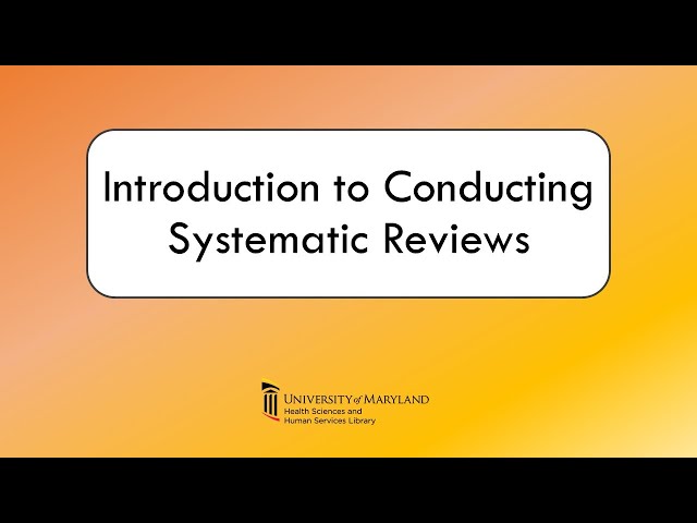Introduction to Conducting Systematic Reviews