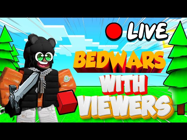 🔴 ROBLOX BEDWARS CUSTOMS FOR KITS WITH VIEWERS! | Roblox Live