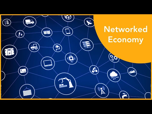 Networked Economy Explained
