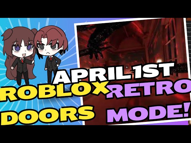 Roblox Doors APRIL FOOLS Mega Funny RETRO Mode!!!!!!!! \4bros4ever\