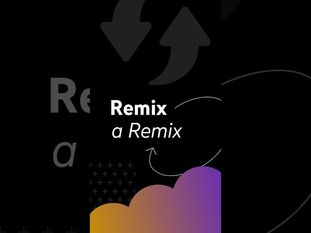 How to REMIX a Remix 🎬✨