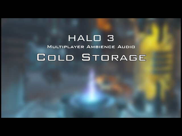 Halo 3 Multiplayer Ambience: Cold Storage