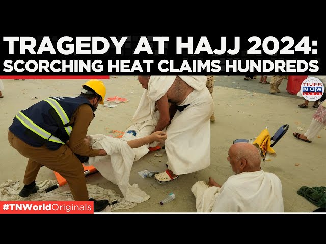 Scorching Heat at Hajj 2024: Hundreds Dead, Thousands Suffer Heatstroke | Times Now World