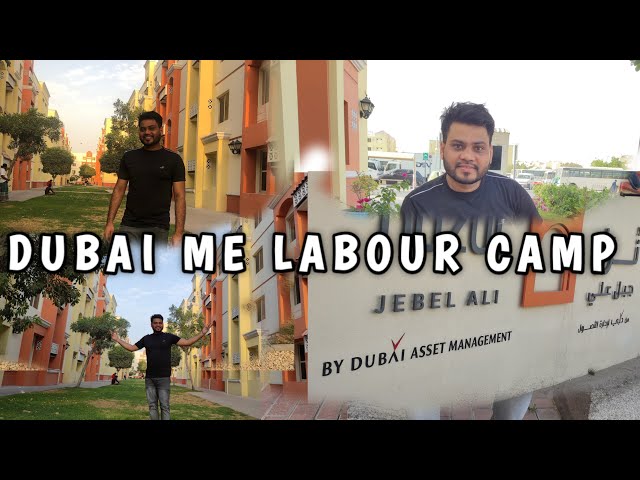 Aaj Dubai me lebar  ll  Camp dekha ll up boy Vlog