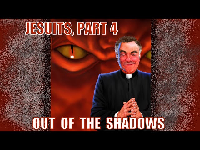 Jesuits, Part 4: Out of the Shadows