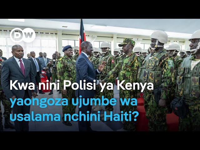 DW Kiswahili | Ni kwa nini Kenya yaongoza ujumbe wa kimataifa #Haiti? |  Kurunzi