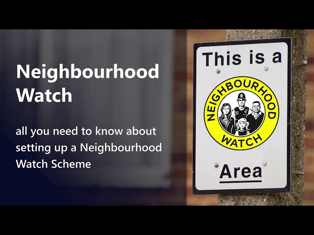 Neighbourhood Watch - all you need to know