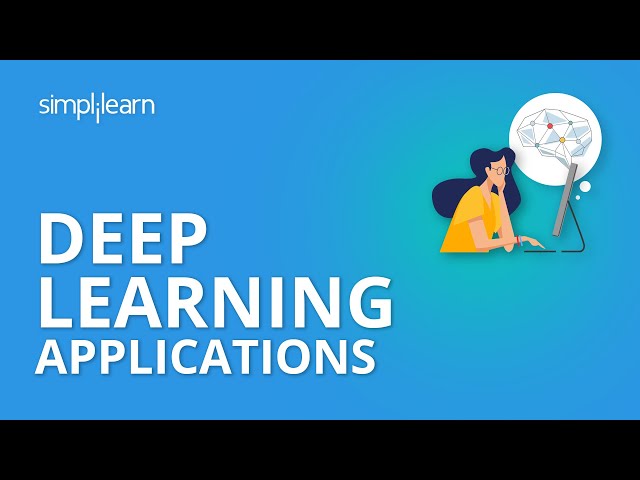 Deep Learning Applications | Deep Learning Applications In Real Life | Deep learning | Simplilearn