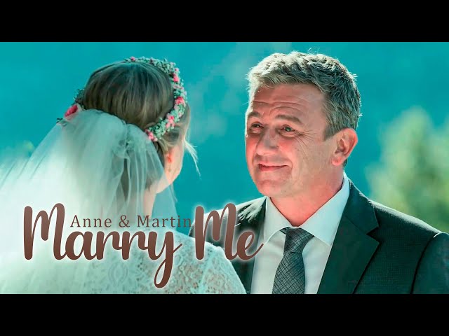 Anne & Martin - Marry Me (Der Bergdoktor)