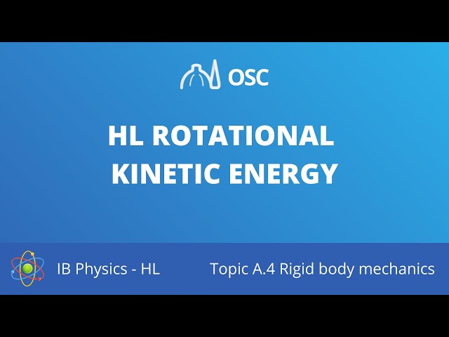 HL Rotational kinetic energy [IB Physics HL]