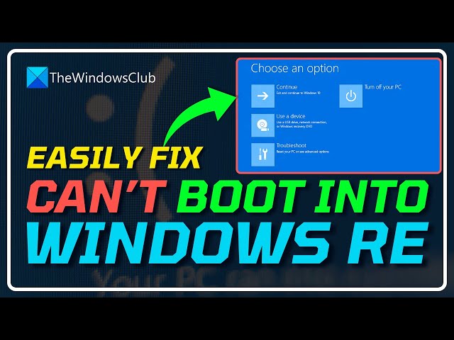 Fix Can't Boot Into Windows RECOVERY ENVIRONMENT (WINRE)? | Advanced Boot Options  [WINDOWS11/10]