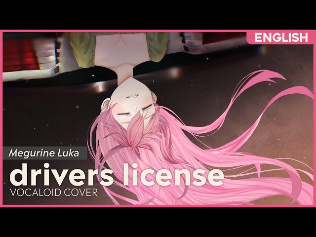 【Megurine Luka V4 English】drivers license【Vocaloid Cover】