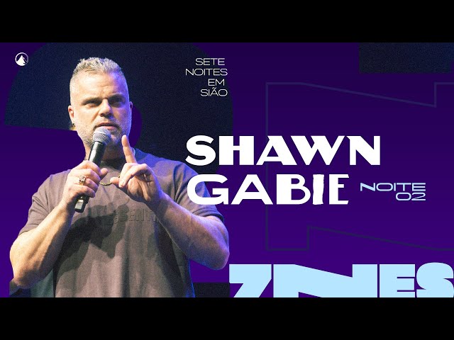 7NES - Noite 2 | Atrasado para o destino - Shawn Gabie | Zion Church Recife