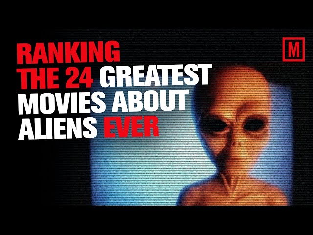 Ranking The 24 Greatest Movies About Aliens Ever