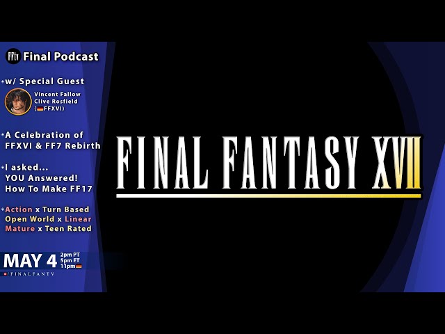 FF7 Rebirth + FF16 = The PERFECT Final Fantasy | Final Podcast 79