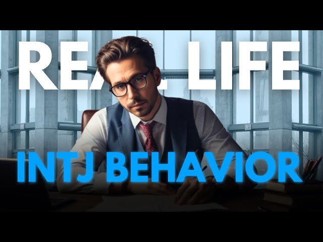 5 Surprising Ways INTJs Behave in Real Life