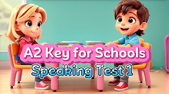 SPEAKING A2 KEY FOR SCHOOLS