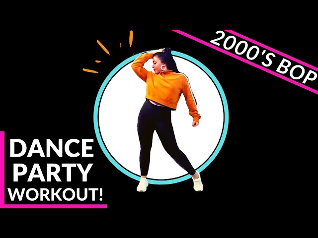 DANCE PARTY Workout [2000's Hit, CARDIO, FULL BODY]