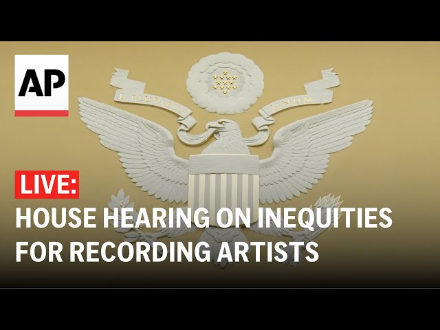 LIVE: House committee hearing on copyright issues, royalties and inequities for recording artists