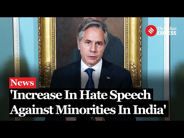 Hate Speech In India: US Secretary of State Antony Blinken On Religious Freedom in India