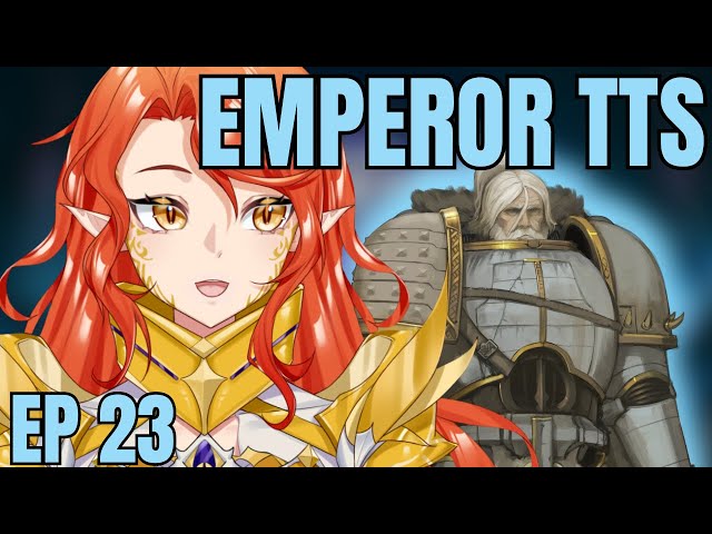 Warhammer Vtuber Reaction: Emperor TTS EP 23