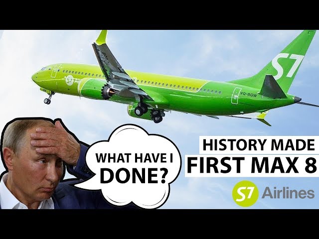 History Is Made: S7 Airlines Receives First 737 MAX 8!