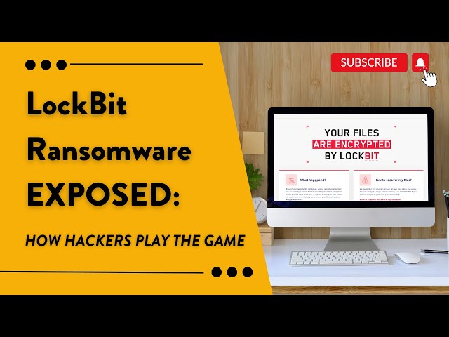 LockBit Ransomware EXPOSED: How Hackers Play the Game!