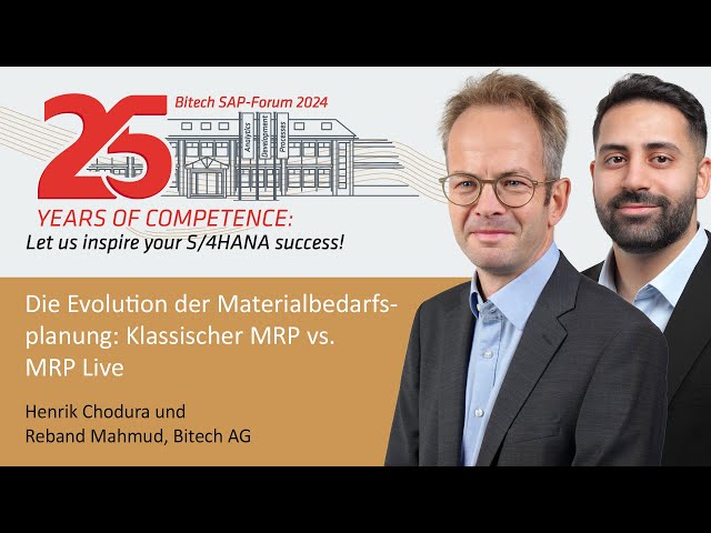 Die Evolution der SAP-Materialbedarfsplanung: Klassischer MRP vs. MRP Live | Bitech SAP-Forum 2024