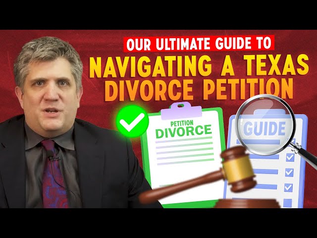 Petition for Divorce Texas  Your Ultimate Guide to Navigating the Process